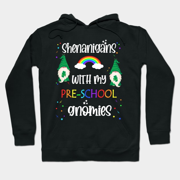 St Patrick's Pre-School Teacher Student Cute Funny Gnomies Hoodie by Kimmicsts